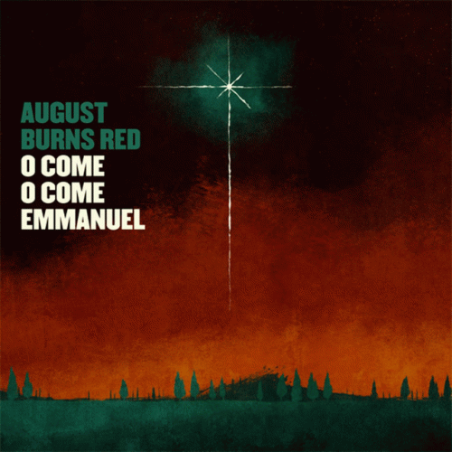 August Burns Red : O Come, O Come, Emmanuel